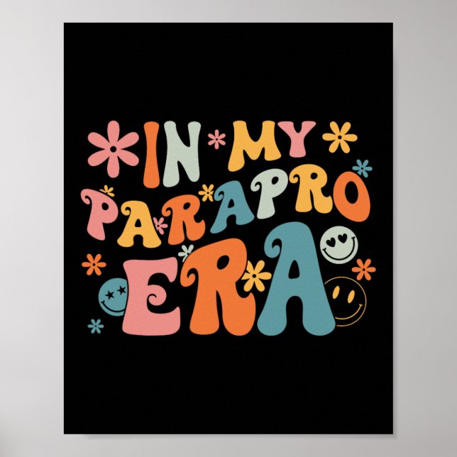 In My Parapro Era Paraprofessional Paraeducator Fi Poster (Front)