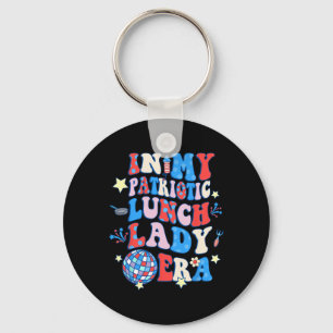 In My Patriotic Lunch Lady Era Happy 4th Of July Key Ring