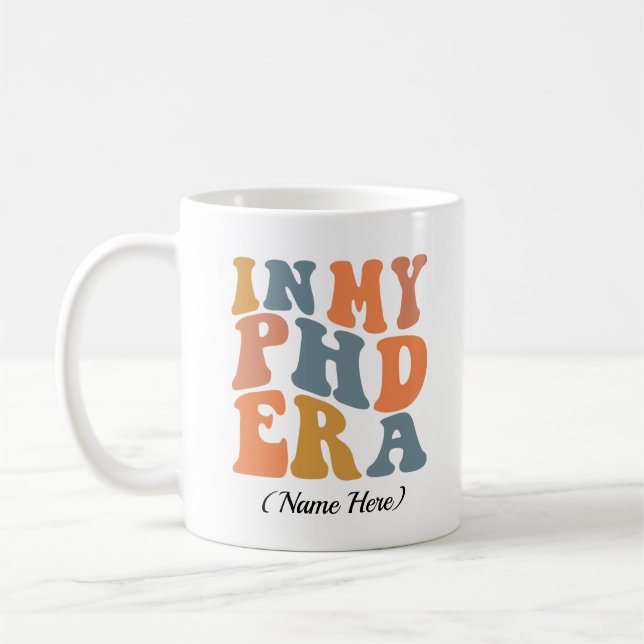 In my Phd Era Coffee Mug (Left)