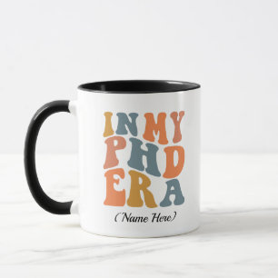 In my Phd Era Mug