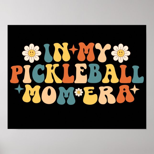 In My Pickleball Mum Era Poster (Front)