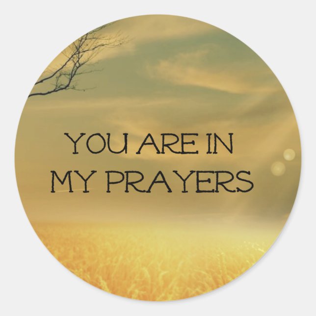 In my Prayers Classic Round Sticker (Front)