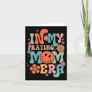 In My Praying Mama Era Religious Mum Christian Mot Card