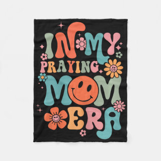 In My Praying Mama Era Religious Mum Christian Mot Fleece Blanket