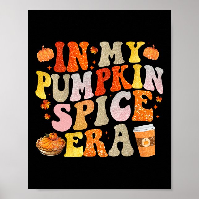 In My Pumpkin Spice Era Funny Groovy Fall Vibes Th Poster (Front)