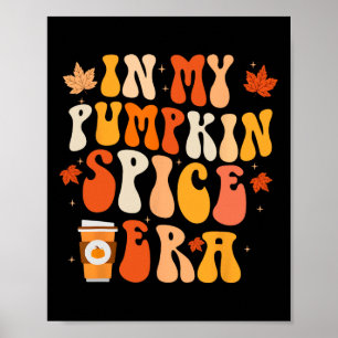 In My Pumpkin Spice Era Funny Retro Fall Vibes Tha Poster