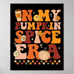 In My Pumpkin Spice Era Funny Retro Fall Vibes Tha Poster