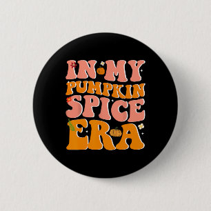 In My Pumpkin Spice Era Pumpkin Spice Groovy Fall 6 Cm Round Badge