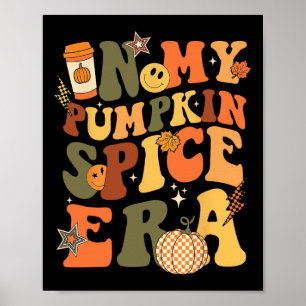 In My Pumpkin Spice Era Retro Autumn Thanksgiving  Poster