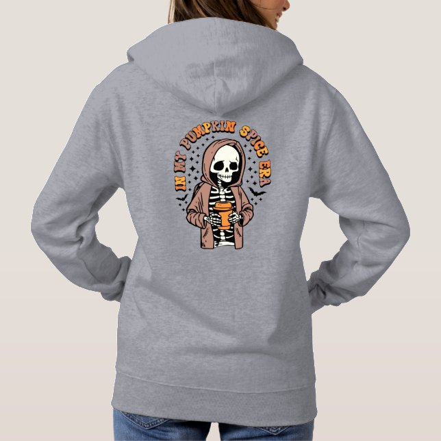In My Pumpkin Spice Era |  Skeleton | Front & Back Hoodie (Back)