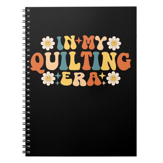 In My Quilting Era Notebook (Front)