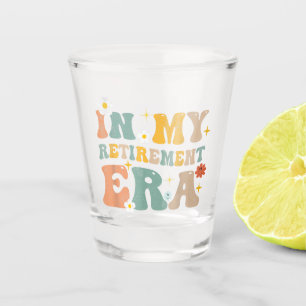 in My Retirement Era Funny Retired 2025 Groovy Shot Glass