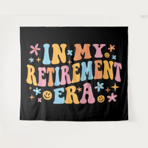 In My Retirement Era I Tapestry