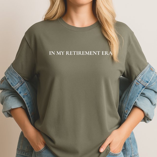 In My Retirement Era Shirt Typography Retired Gift (in my retirement era, retirement shirt, retired sweatshirt, officially retired gift, retirement gift)
