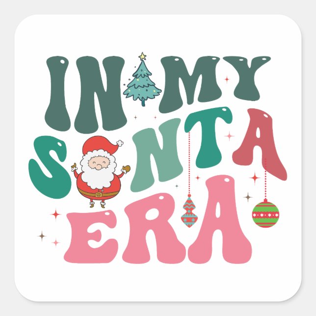 In My Santa Era - Retro Christmas Square Sticker (Front)