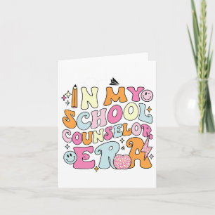 In My School Counsellor Era Back To School Teacher Card