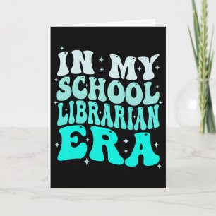 In My School Librarian Era Groovy Back To School B Card