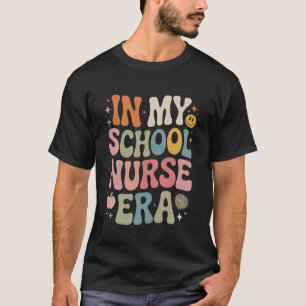 In My School Nurse Era Groovy Back To School Life T-Shirt