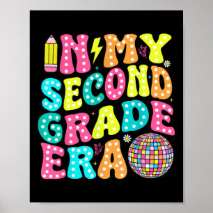 In My Second Grade Era Shirt Teacher First Day Of Poster