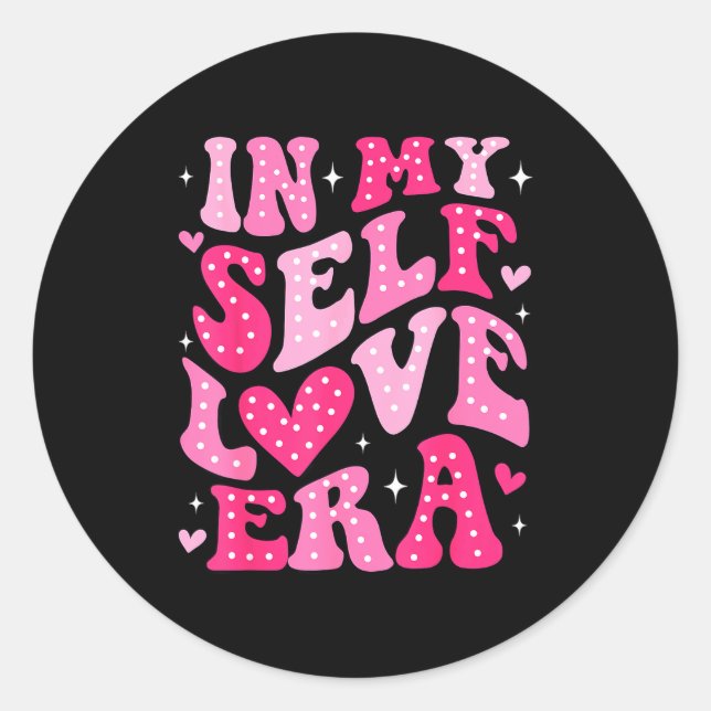 In My Self Love Era Valentines Day Self Love Club  Classic Round Sticker (Front)