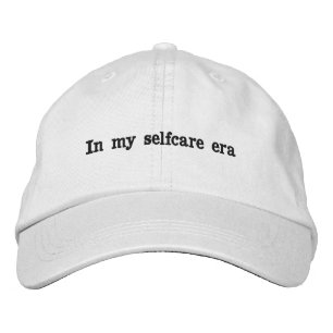 In my selfcare era hat