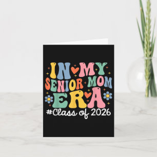 In My Senior Mum Era Cl Of 2026 Mother Tee Card