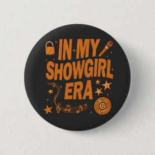 in My Show Girl Era Graphic Outfit Women Girls 6 Cm Round Badge