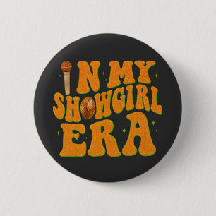 in My Show Girl Era Graphic Outfit Women Girls 6 Cm Round Badge