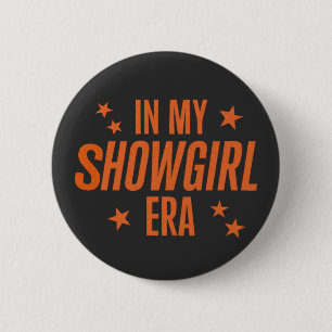 in My Show Girl Era Graphic Outfit Women Girls 6 Cm Round Badge