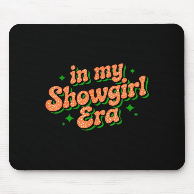 In My Show Girl Era Graphic Outfit Women Girls  Mouse Pad (Front)