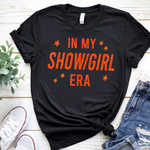 in My Show Girl Era Graphic Outfit Women Girls T-Shirt
