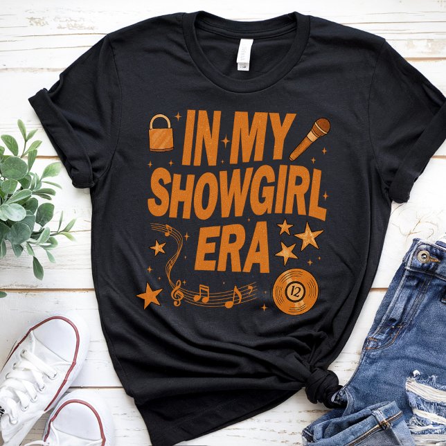 in My Show Girl Era Graphic Outfit Women Girls T-Shirt (Creator Uploaded)