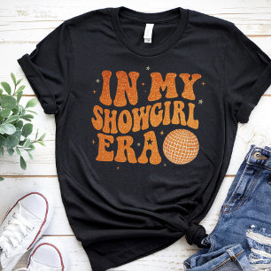 in My Show Girl Era Graphic Outfit Women Girls T-Shirt