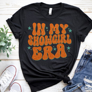 in My Show Girl Era Graphic Outfit Women Girls T-Shirt