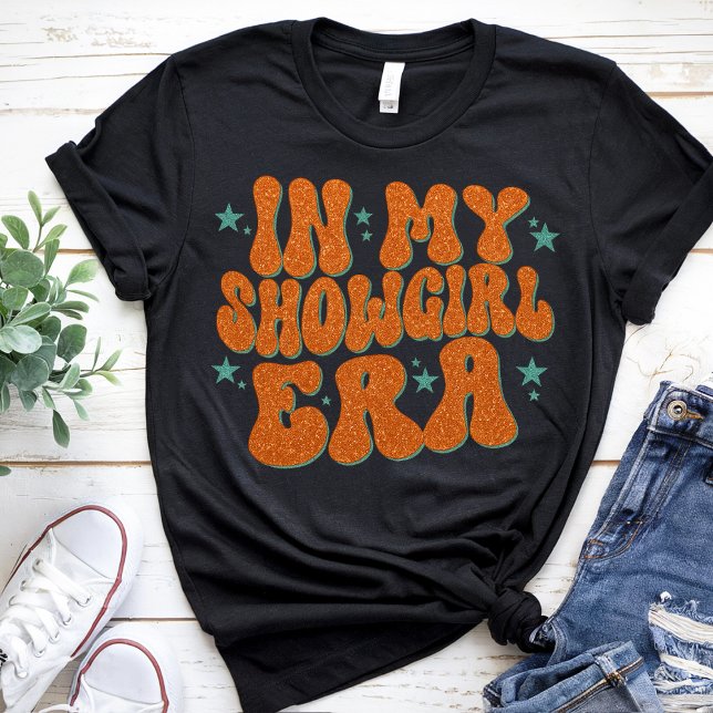in My Show Girl Era Graphic Outfit Women Girls  T-Shirt (Creator Uploaded)