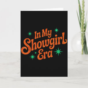 In My Show Girl Era Graphic Tees For Women Girls  Card