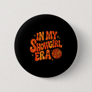 In My Show Girl Era Grovy Bling For Women Kids 6 Cm Round Badge