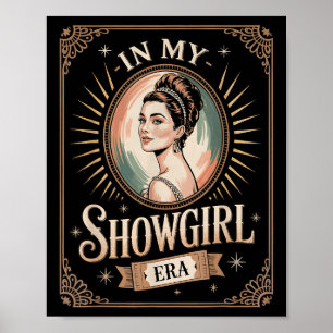 In My Showgirl Era Retro Glamourous Confidence Wom Poster