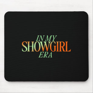In My Showgirl Era - Showgirl New Era Vibes Mouse Pad