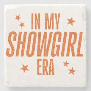 In My Showgirl Era Stone Coaster