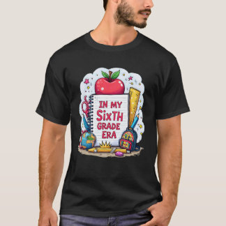 in My Sixth Grade Era Teacher Kids 6th Grade Back T-Shirt