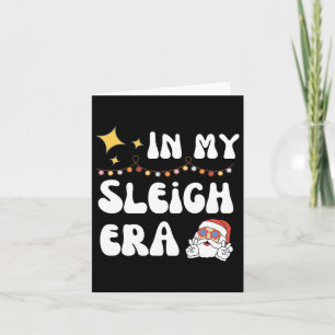 In My Sleigh Era - Christmas 2024  Card