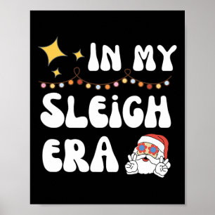 In My Sleigh Era - Christmas 2024 Poster