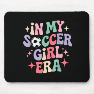 In My Soccer Girl Era Groovy Tee Football Girls Pl Mouse Pad
