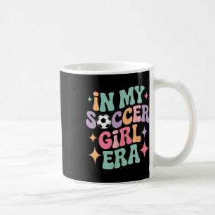 In My Soccer Girl Era Groovy Tee Footll Girls Play Coffee Mug