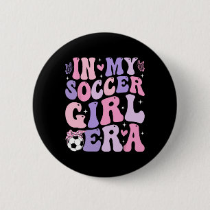 In My Soccer Girl Era Retro Groovy Soccer Girl _1 6 Cm Round Badge