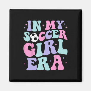 In My Soccer Girl Era Retro Groovy Soccer Girl _1  Magnet