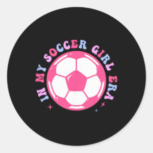 In My Soccer Girl Era Retro Groovy Soccer Girl 2 S Classic Round Sticker