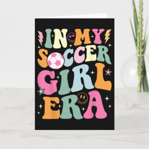 In My Soccer Girl Era Retro Groovy Soccer Girl _3 Card