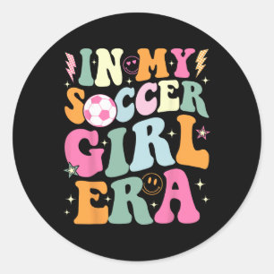 In My Soccer Girl Era Retro Groovy Soccer Girl _3 Classic Round Sticker